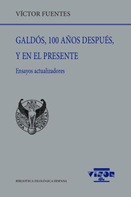 Vorderes Coverbild Galdós, 100 años después, y en el presente : ensayos actualizadores