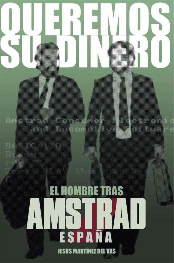Vorderes Coverbild QUEREMOS SU DINERO. EL HOMBRE TRAS AMSTRAD ESPAÑA