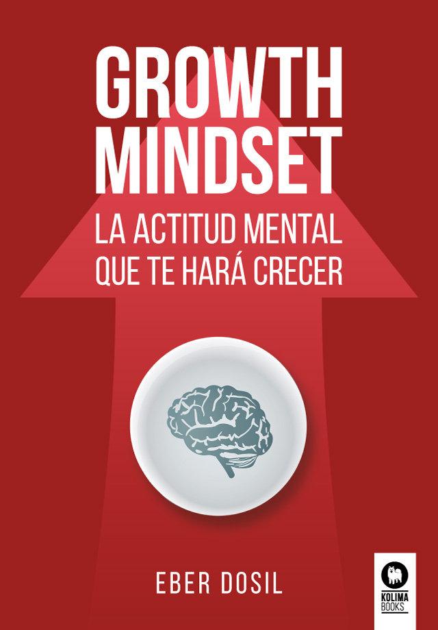 Vorderes Coverbild Growth mindset : la actitud mental que te hará crecer