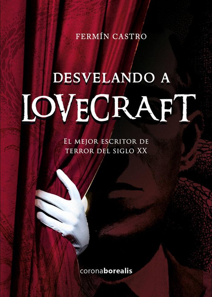 Vorderes Coverbild Desvelando a Lovercraft : el mejor escritor de terror del siglo XX