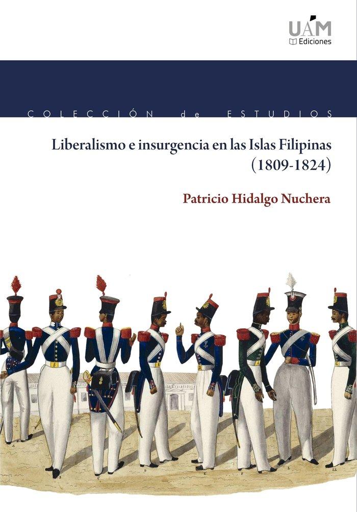 Vorderes Coverbild Liberalismo e insurgencia en las Islas Filipinas, 1809-1824
