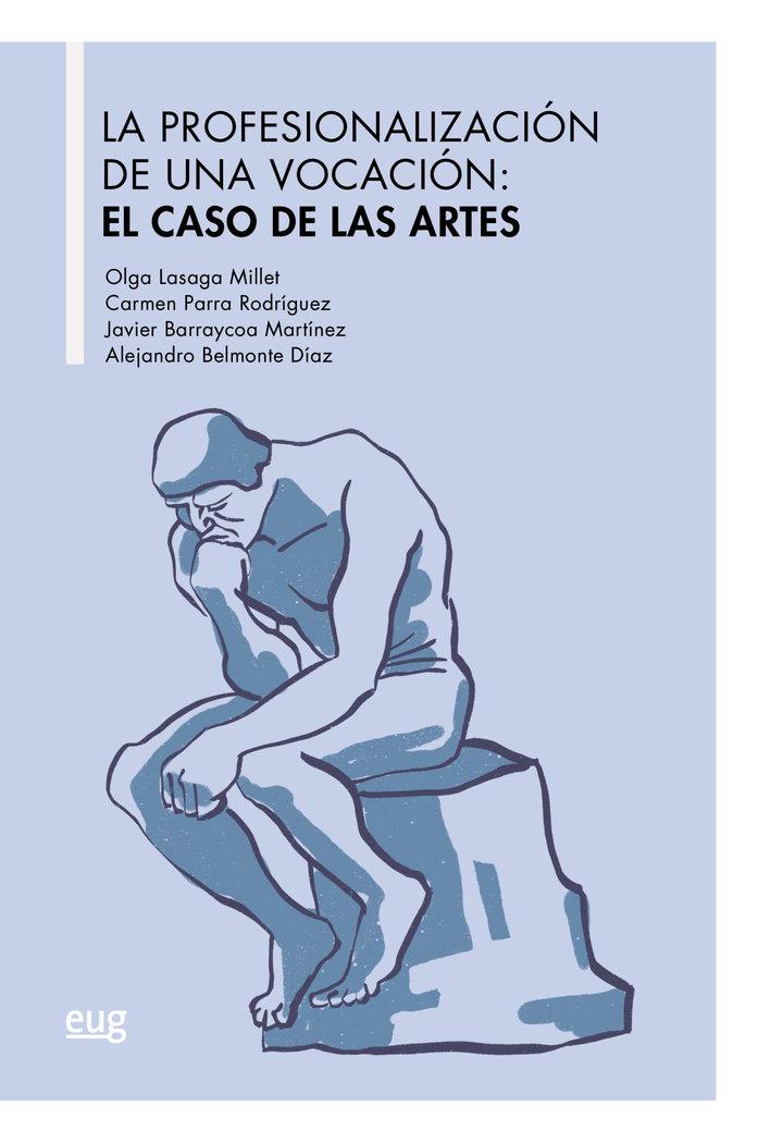 Vorderes Coverbild La profesionalización de una vocación : el caso de las artes