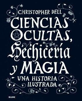Vorderes Coverbild Ciencias ocultas, hechicería y magia : una historia ilustrada