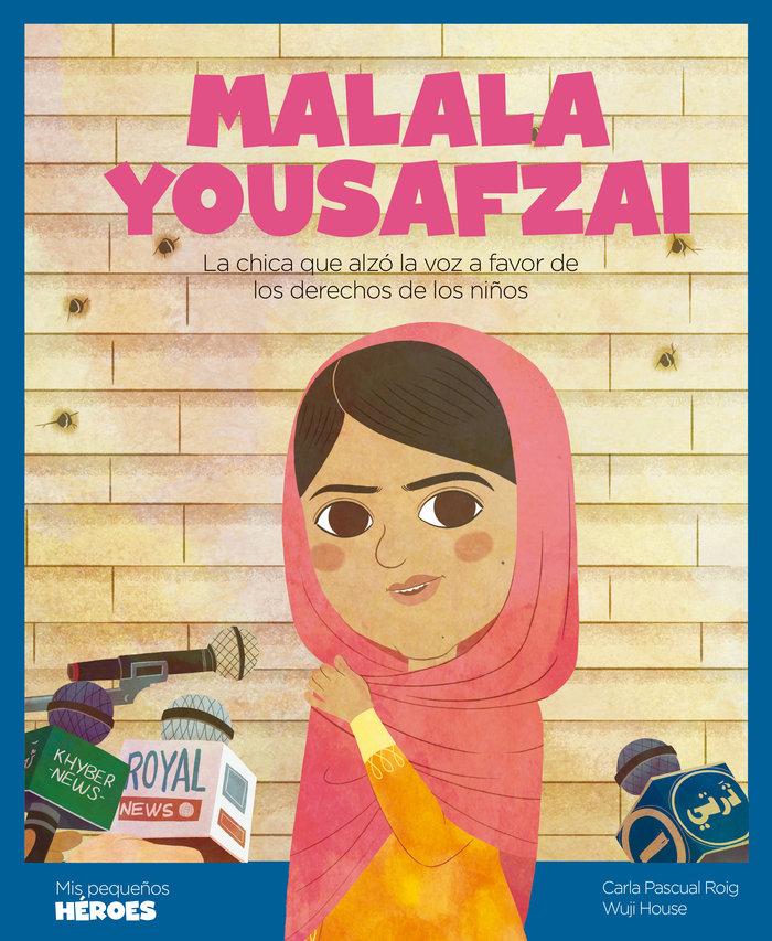 Vorderes Coverbild Malala Yousafzai : la chica que alzó la voz a favor de los derechos de los niños