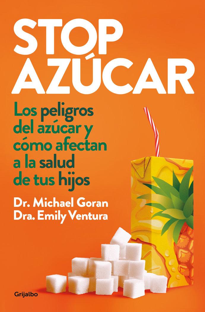 Vorderes Coverbild Stop azúcar : los peligros del azúcar y cómo afectan a la salud de tus hijos