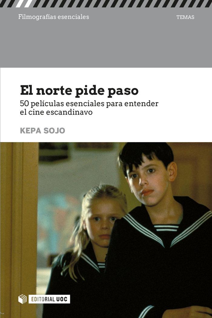 Vorderes Coverbild El norte pide paso : 50 películas esenciales para entender el cine escandinavo