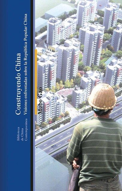 Vorderes Coverbild CONSTRUYENDO CHINA: visiones enfrentadas sobre la República Popular China