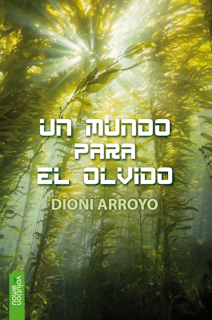 Vorderes Coverbild Un mundo para el olvido