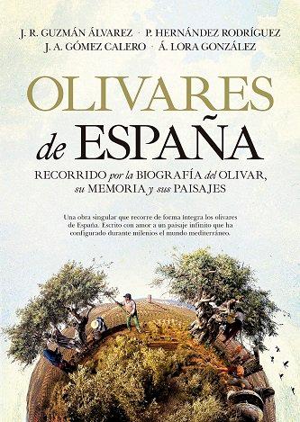 Vorderes Coverbild OLIVARES DE ESPAÑA: RECORRIDO POR LA BIOGRAFIA DEL OLIVAR