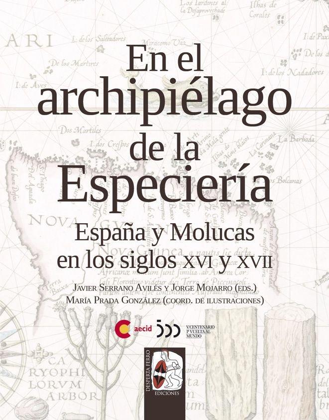 Vorderes Coverbild En el archipiélago de la especiería : España y Molucas en los siglos XVI y XVII