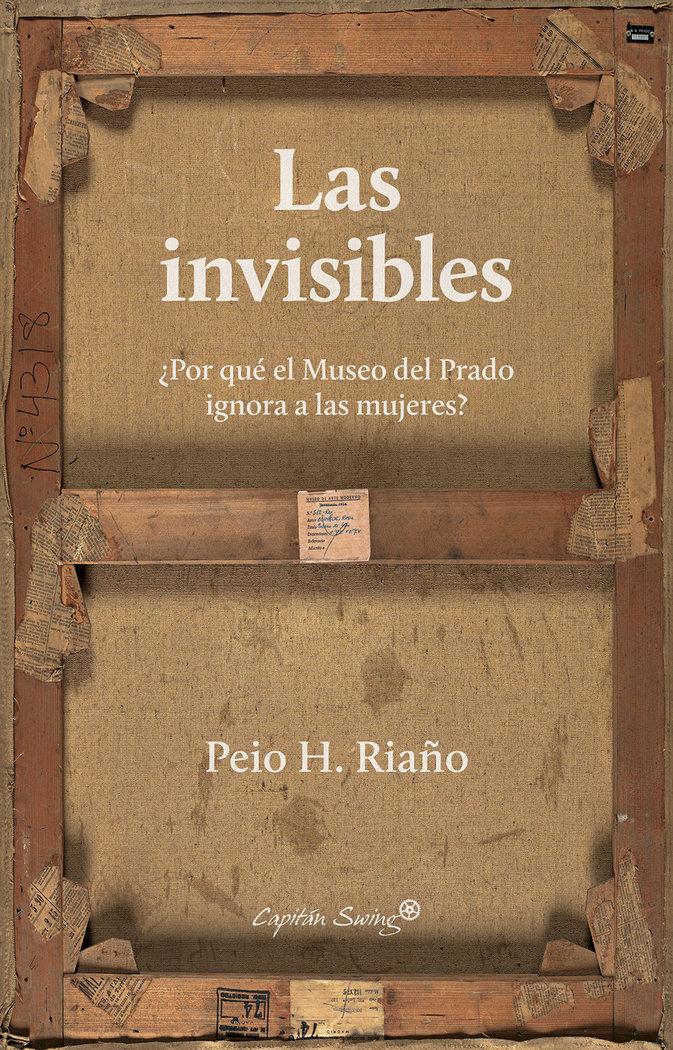 Vorderes Coverbild Las invisibles : por qué el Museo del Prado ignora a las mujeres