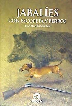 Vorderes Coverbild Jabalíes con escopeta y perros