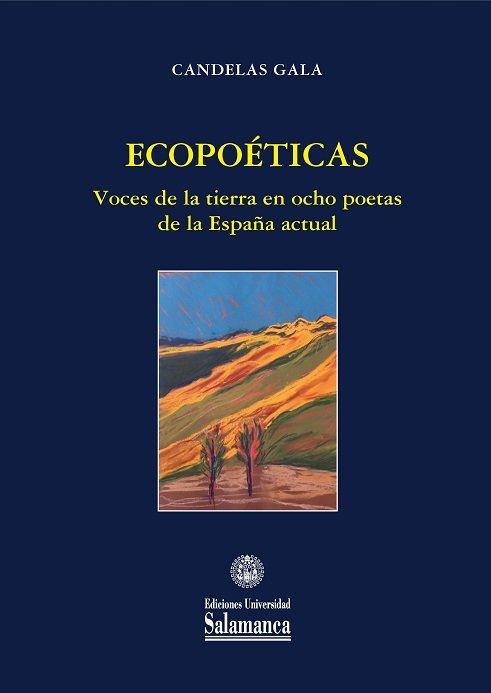 Vorderes Coverbild Ecopoéticas : voces de la tierra en ocho poetas de la España actual