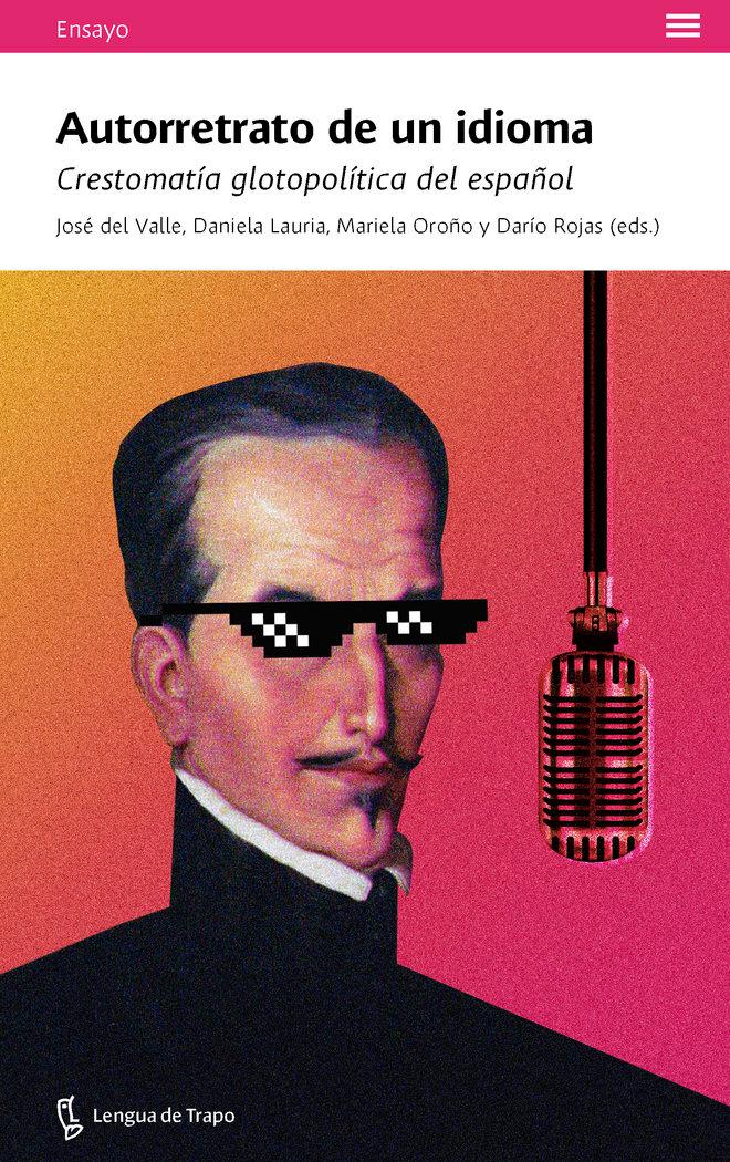 Vorderes Coverbild Autorretrato de un idioma : crestomatía glotopolítica del español