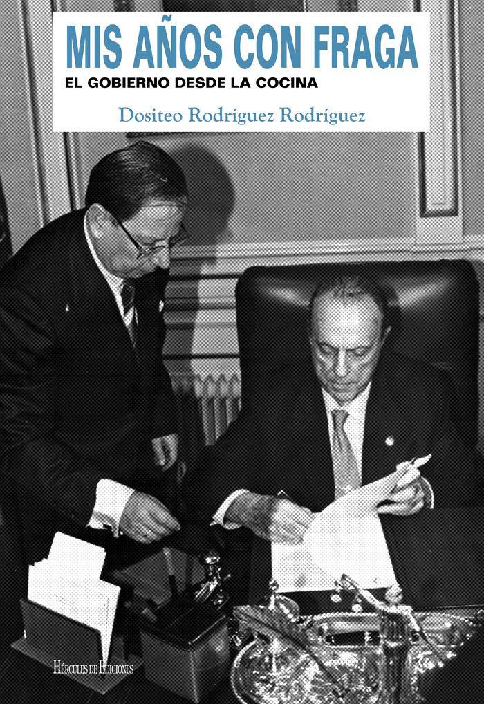 Vorderes Coverbild Mis años con Fraga: El gobierno desde la cocina