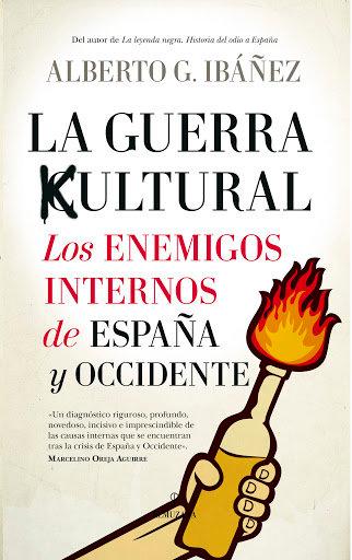Vorderes Coverbild La guerra cultural : los enemigos internos de España y Occidente