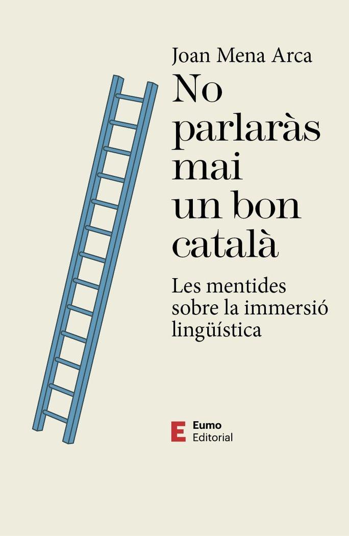 Vorderes Coverbild No parlaràs mai un bon català