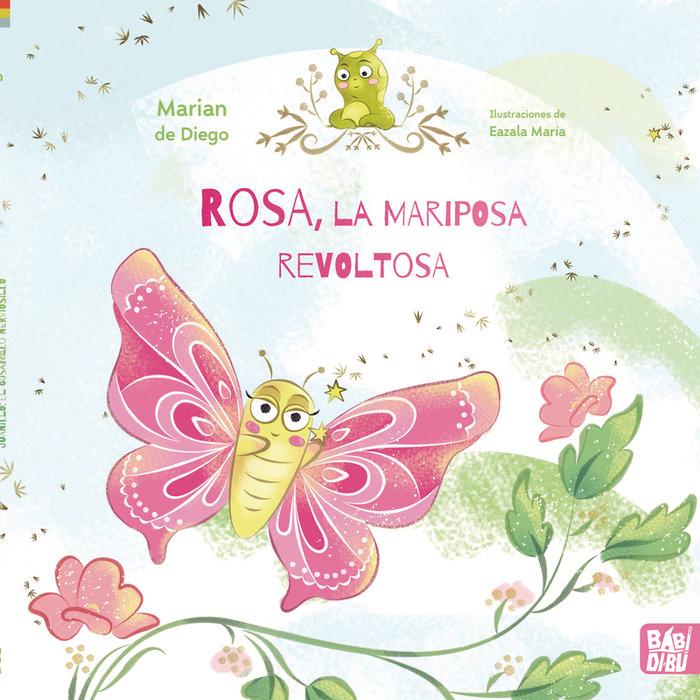 Vorderes Coverbild Rosa, la mariposa revoltosa y su amigo Juanillo, el gusanillo nerviosillo