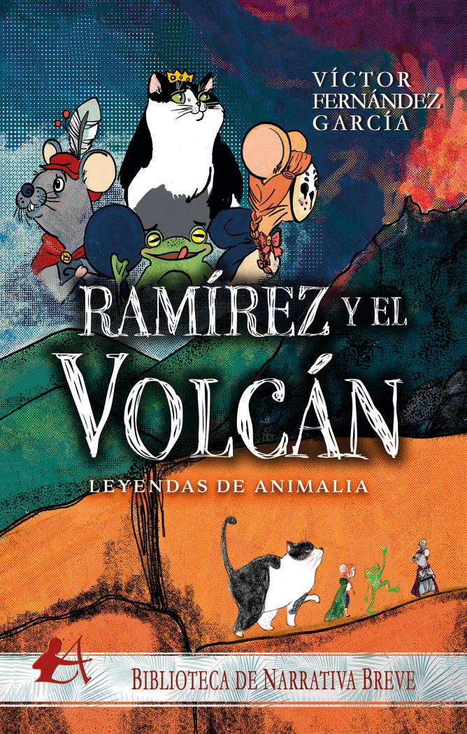 Vorderes Coverbild Leyendas de animalia. Ramírez y el volcán