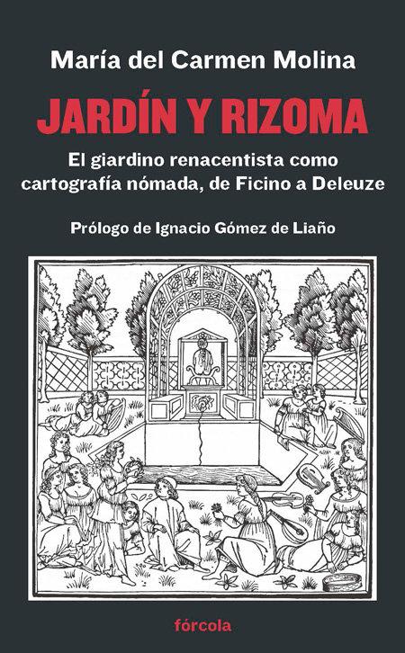 Vorderes Coverbild Jardín y rizoma : el giardino renacentista como cartografía nómada, de Ficino a Deleuze