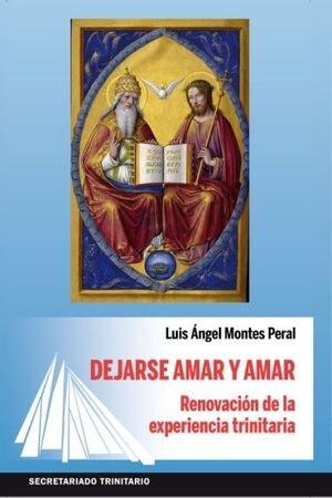 Vorderes Coverbild Dejarse amar y amar: Renovación de la experiencia trinitaria