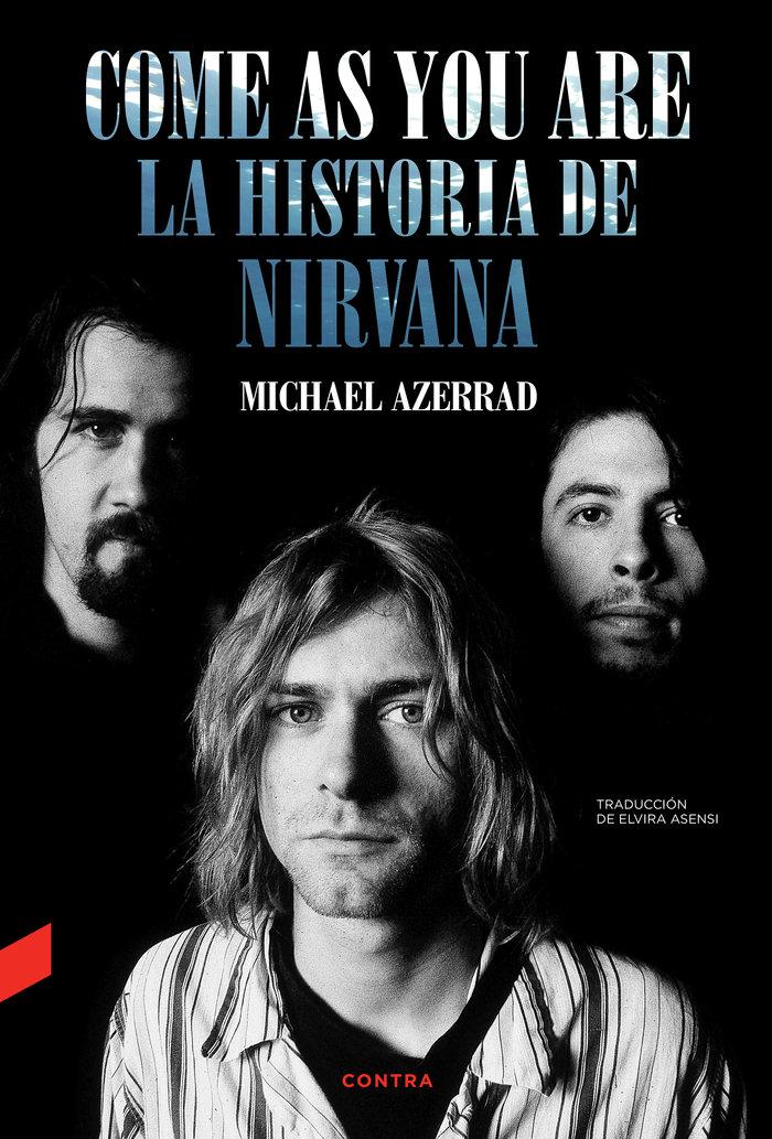 Vorderes Coverbild "Come as you are" : la historia de Nirvana