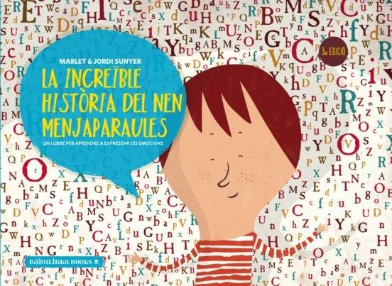 Vorderes Coverbild La increïble història del nen menjaparaules : un llibre per aprendre a expressar les emocions