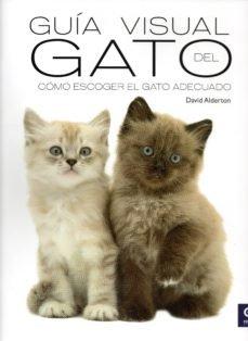 Vorderes Coverbild Guía visual del gato : cómo escoger al gato adecuado