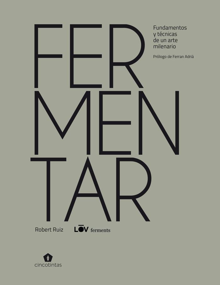 Vorderes Coverbild Fermentar: Fundamentos Y Técnicas de Un Arte Milenario