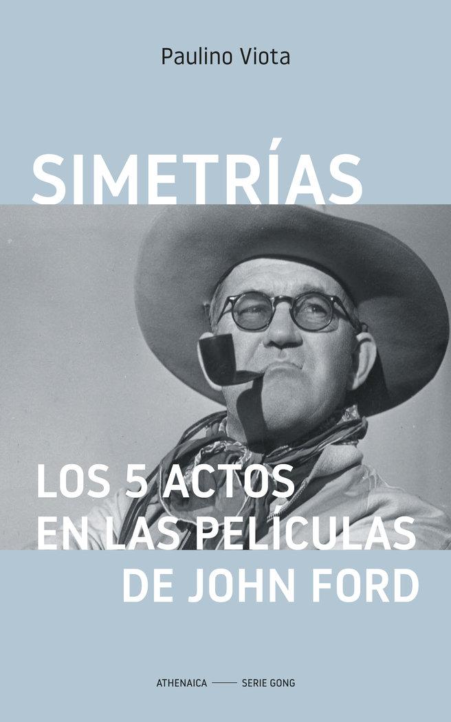Vorderes Coverbild Simetrías. Los 5 actos en las películas de John Ford