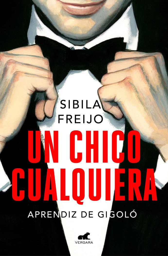 Vorderes Coverbild Un chico cualquiera : aprendiz de gigoló