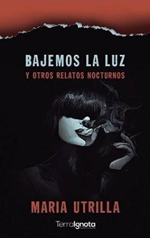 Vorderes Coverbild Bajemos la luz : y otros relatos nocturnos