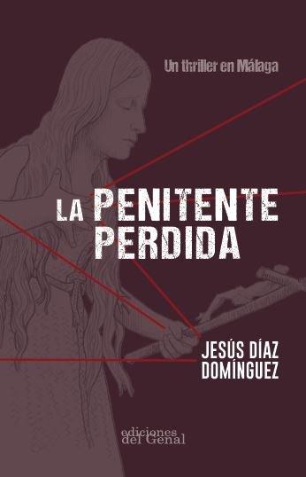 Vorderes Coverbild La penitente perdida. Un thriller en Málaga