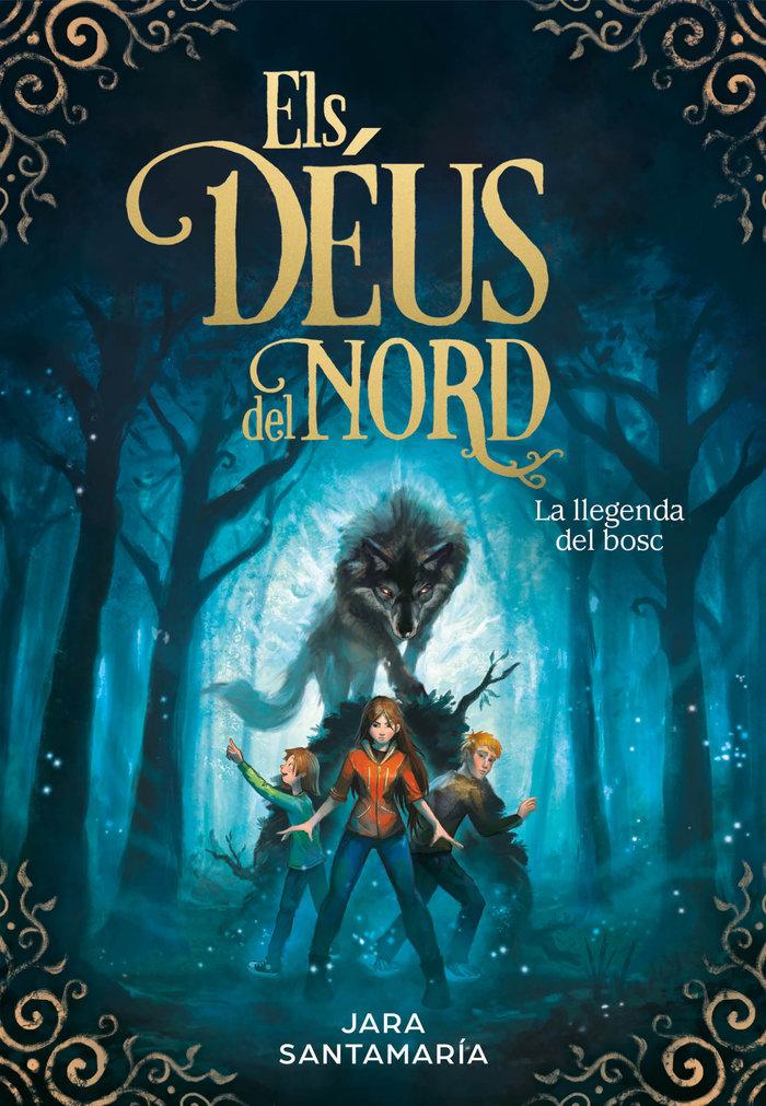 Vorderes Coverbild Els déus del nord. La llegenda del bosc sense fi. (Els déus del nord 1)