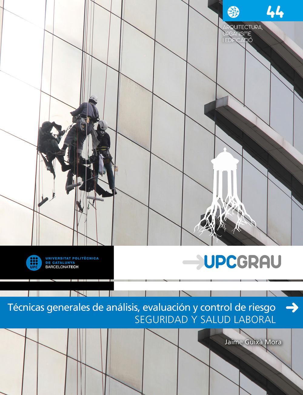Vorderes Coverbild Técnicas generales de análisis, evaluación y control de riesgo : seguridad y salud laboral