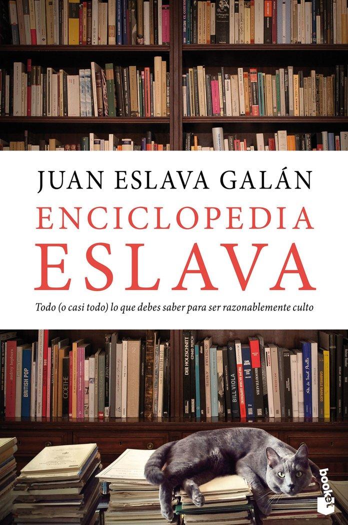 Vorderes Coverbild Enciclopedia Eslava : todo (o casi todo) lo que debes saber para ser razonablemente culto