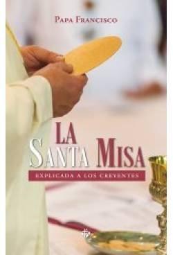 Vorderes Coverbild La santa misa : explicada a los creyentes