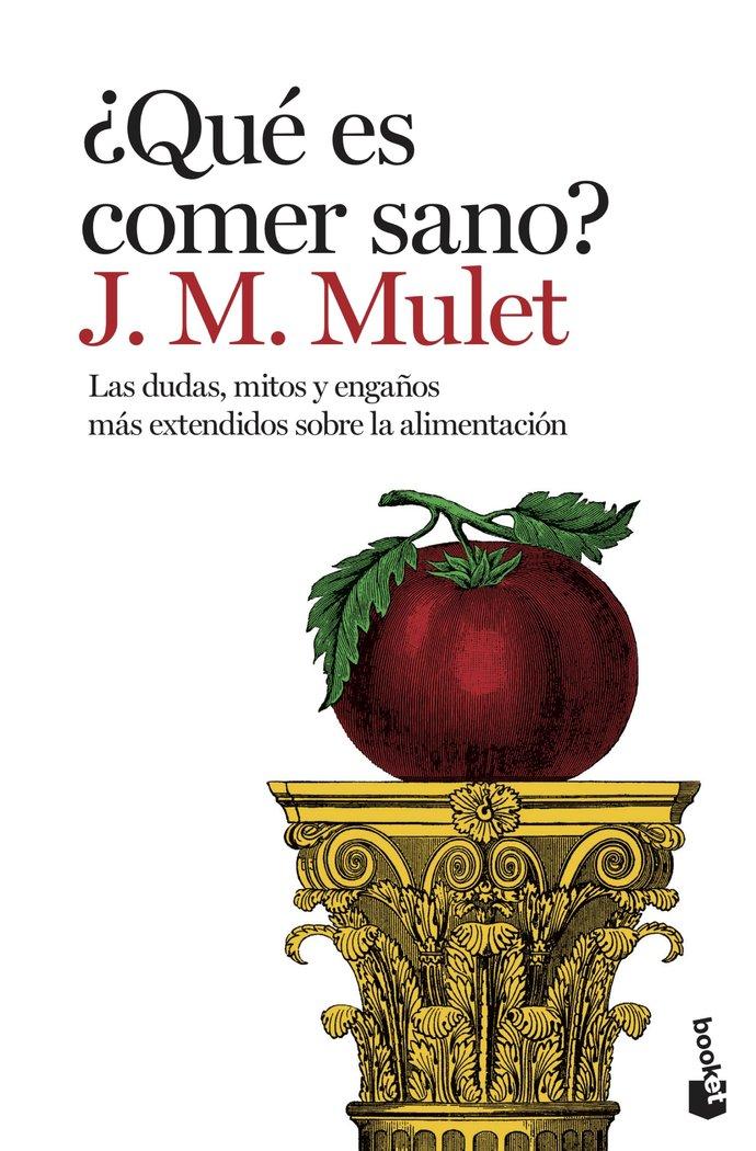 Vorderes Coverbild ¿Qué es comer sano? : las dudas, mitos y engaños más extendidos sobre la alimentación