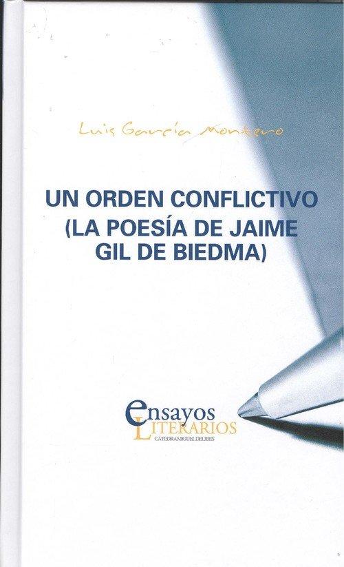 Vorderes Coverbild Un orden conflictivo : la poesía de Jaime Gil de Biedma