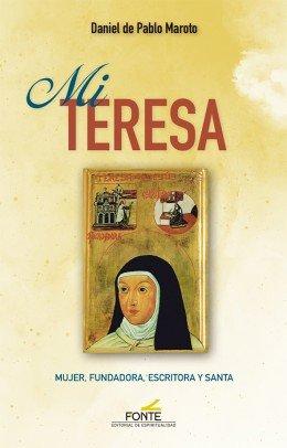 Vorderes Coverbild Mi Teresa : mujer, fundadora, escritora y santa