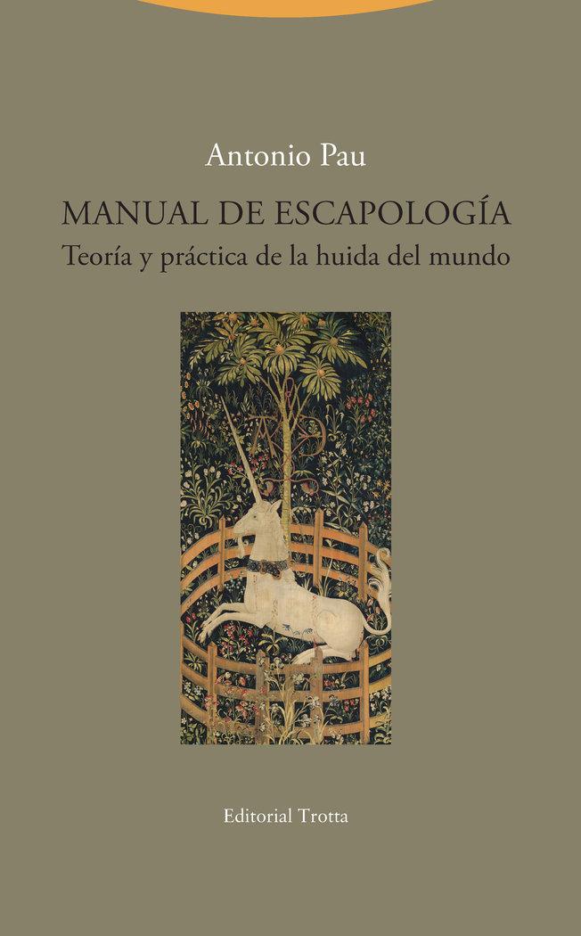 Vorderes Coverbild Manual de escapología : teoría y práctica de la huida del mundo
