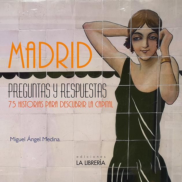 Vorderes Coverbild Madrid, preguntas y respuestas : 75 historias para descubrir la capital