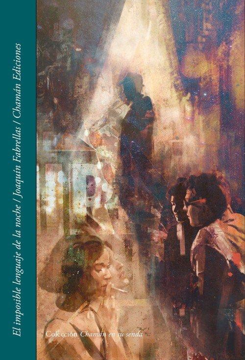 Vorderes Coverbild El imposible lenguaje de la noche