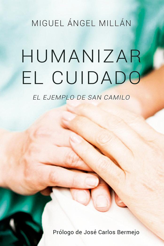 Vorderes Coverbild Humanizar el cuidado : el ejemplo de San Camilo