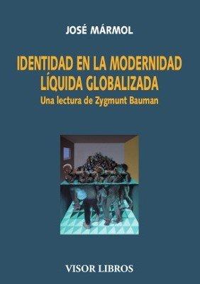 Vorderes Coverbild Identidad en la modernidad líquida globalizada : una lectura de Zygmunt Bauman