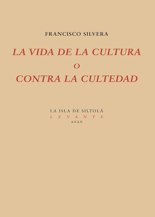 Vorderes Coverbild La vida de la cultura o contra la cultedad