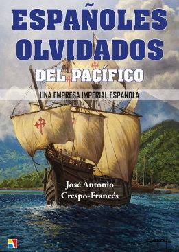Vorderes Coverbild Españoles olvidados del Pacífico : una empresa imperial española