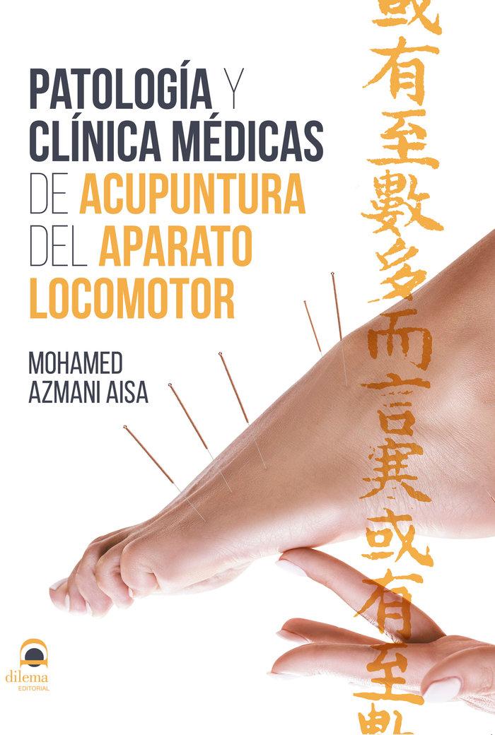 Vorderes Coverbild Patología y clínica médicas de acupuntura del aparato locomotor