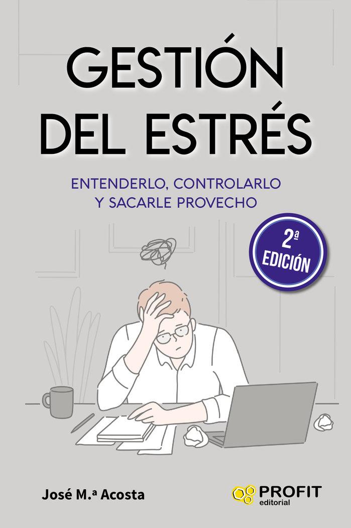 Vorderes Coverbild Gestión del estrés : entenderlo, controlarlo y sacarle provecho