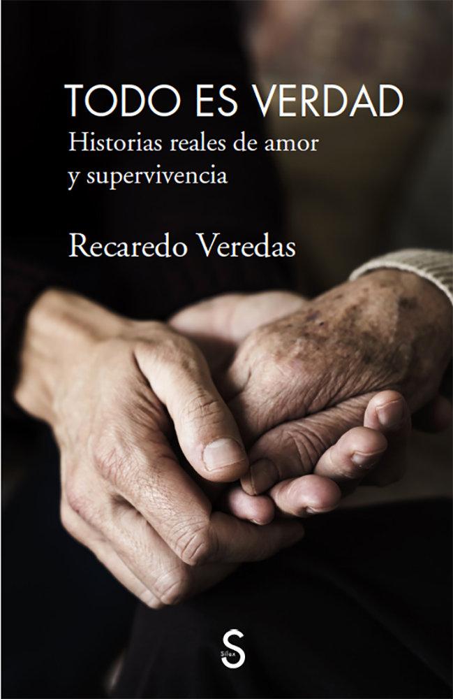 Vorderes Coverbild Todo es verdad : historias reales de amor y supervivencia